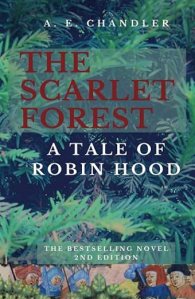 cover of The Scarlet Forest by A E Chandler, historical novel about Robin Hood