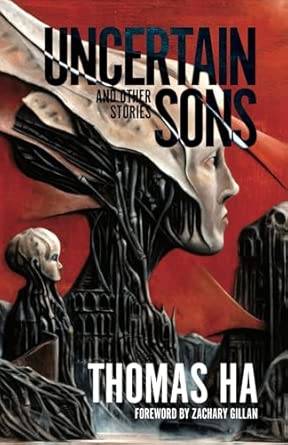 book cover of Uncertain Sons and Other Stories, by Thomas Ha